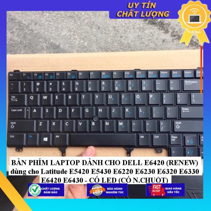 BÀN PHÍM LAPTOP dùng cho DELL E6420 dùng cho Latitude E5420 E5430 E6220 E6230 E6320 E6330 E6420 E6430 - CÓ LED - Hàng nhập khẩu MIKEY2708