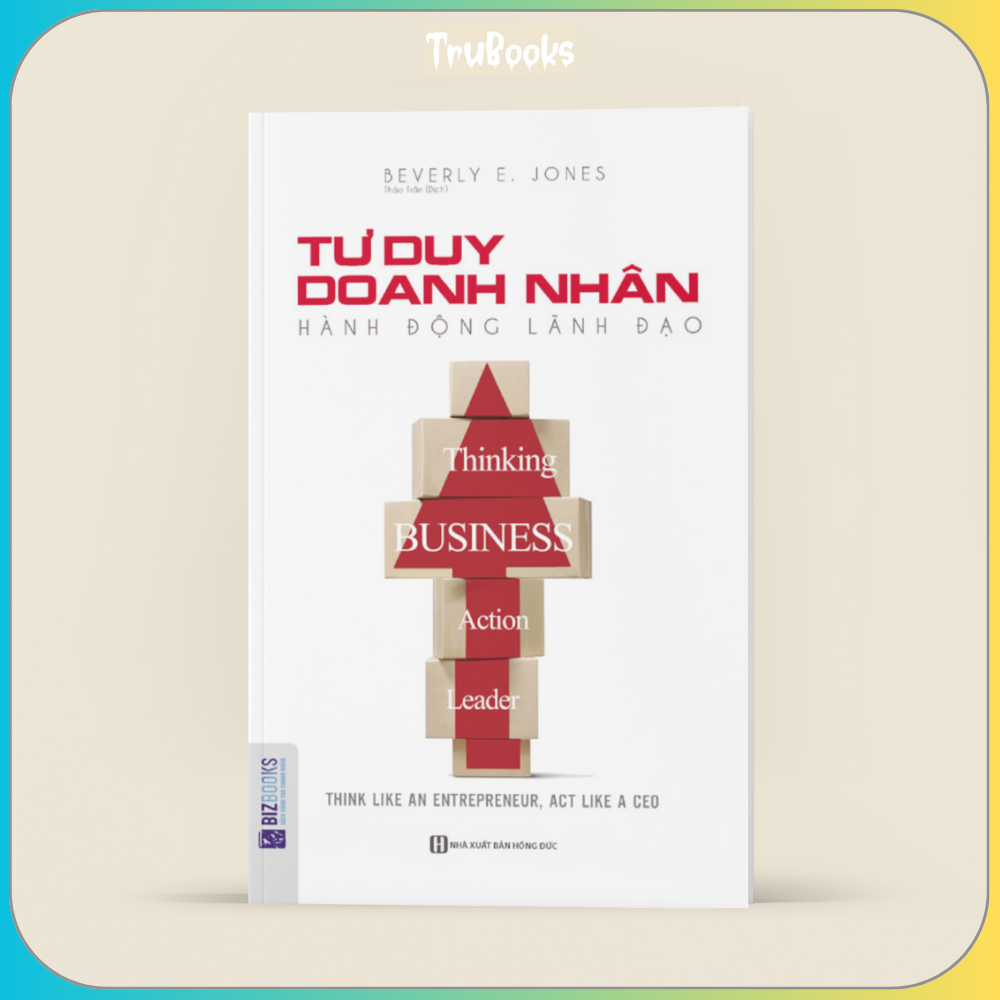 Tư Duy Doanh Nhân, Hành Động Lãnh Đạo