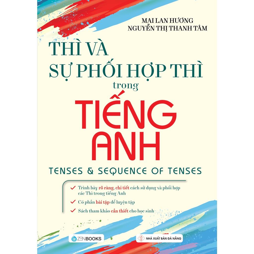 Sách Thì Và Sự Phối Hợp Thì Trong Tiếng Anh Mai Lan Hương