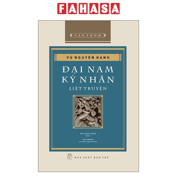 Sách - Cảo Thơm - Đại Nam Kỳ Nhân Liệt Truyện - Bìa Cứng