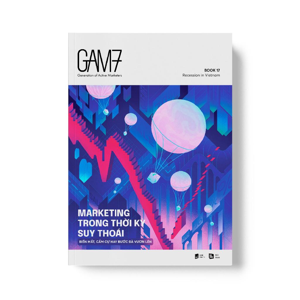 Sách GAM7 BOOK NO.17 MARKETING TRONG THỜI KỲ SUY THOÁI - Bản Quyền