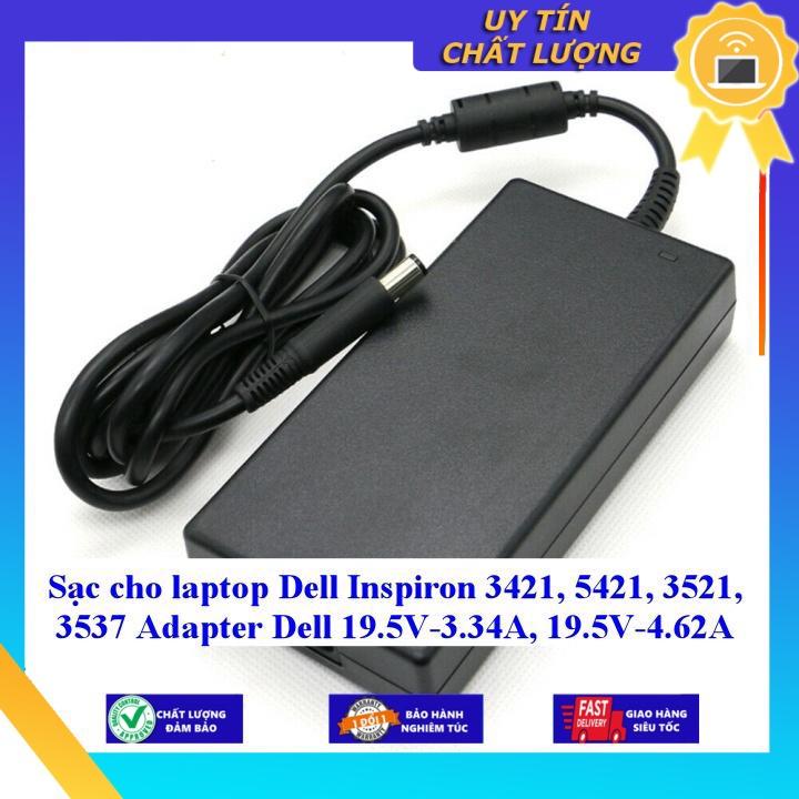 Sạc cho laptop Dell Inspiron 3421 5421 3521 3537 Adapter Dell 19.5V-3.34A 19.5V-4.62A - Hàng Nhập Khẩu New Seal