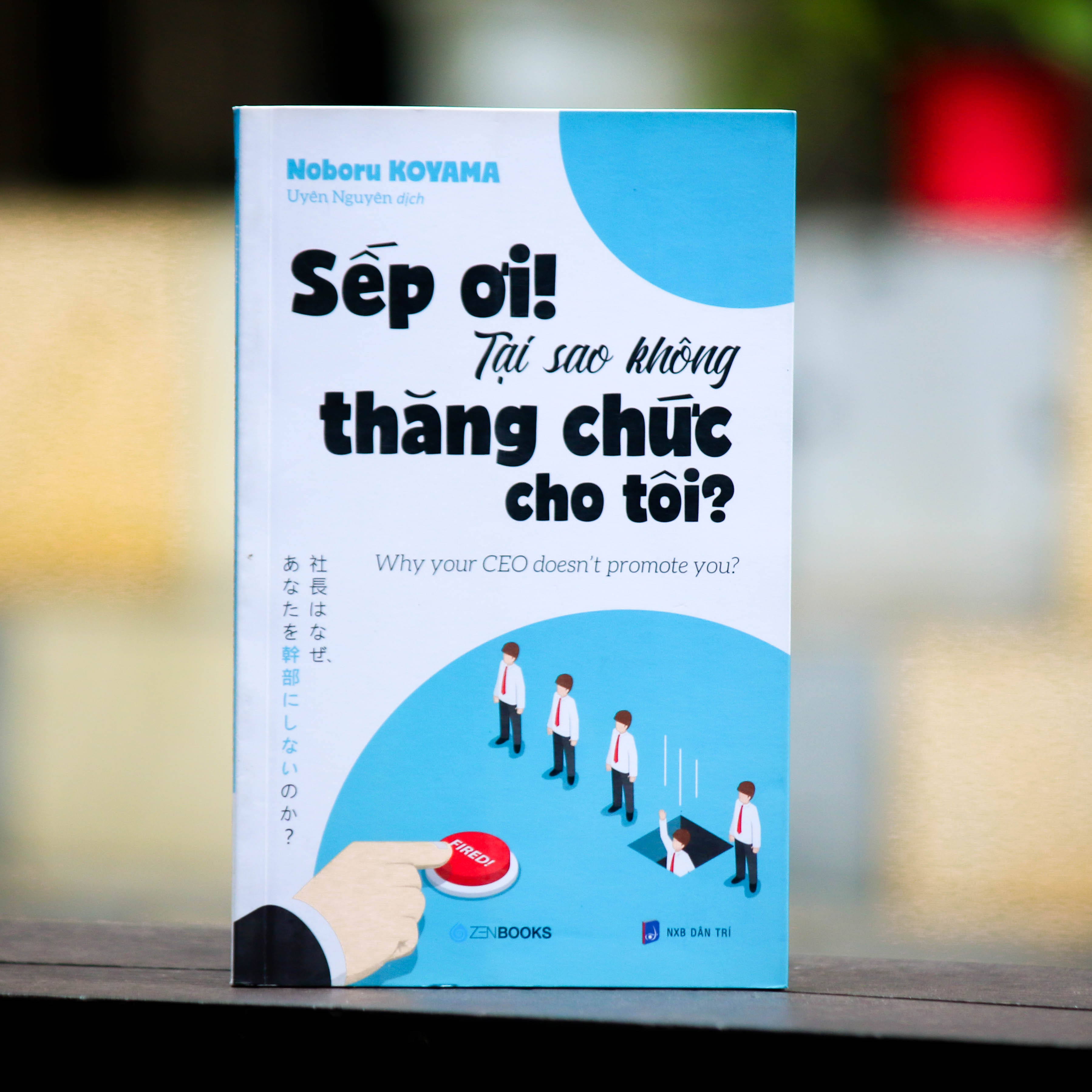 Sách - Sếp Ơi! Tại Sao Không Thăng Chức Cho Tôi?