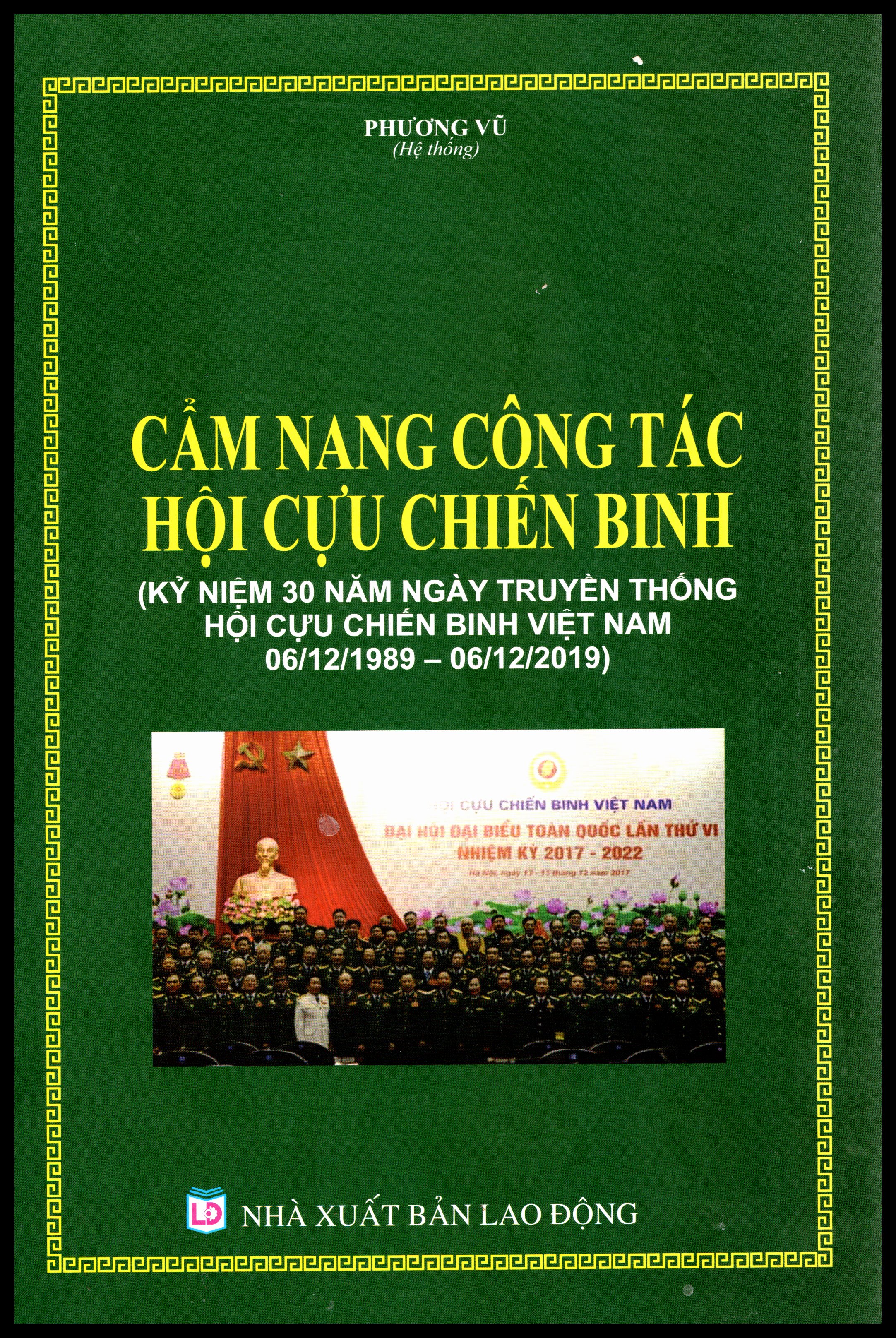 CẨM NANG CÔNG TÁC HỘI CỰU CHIẾN BINH (KỶ NIỆM 30 NĂM NGÀY TRUYỀN THỐNG HỘI CỰU CHIẾN BINH VIỆT NAM 06/12/1989 – 06/12/2019)