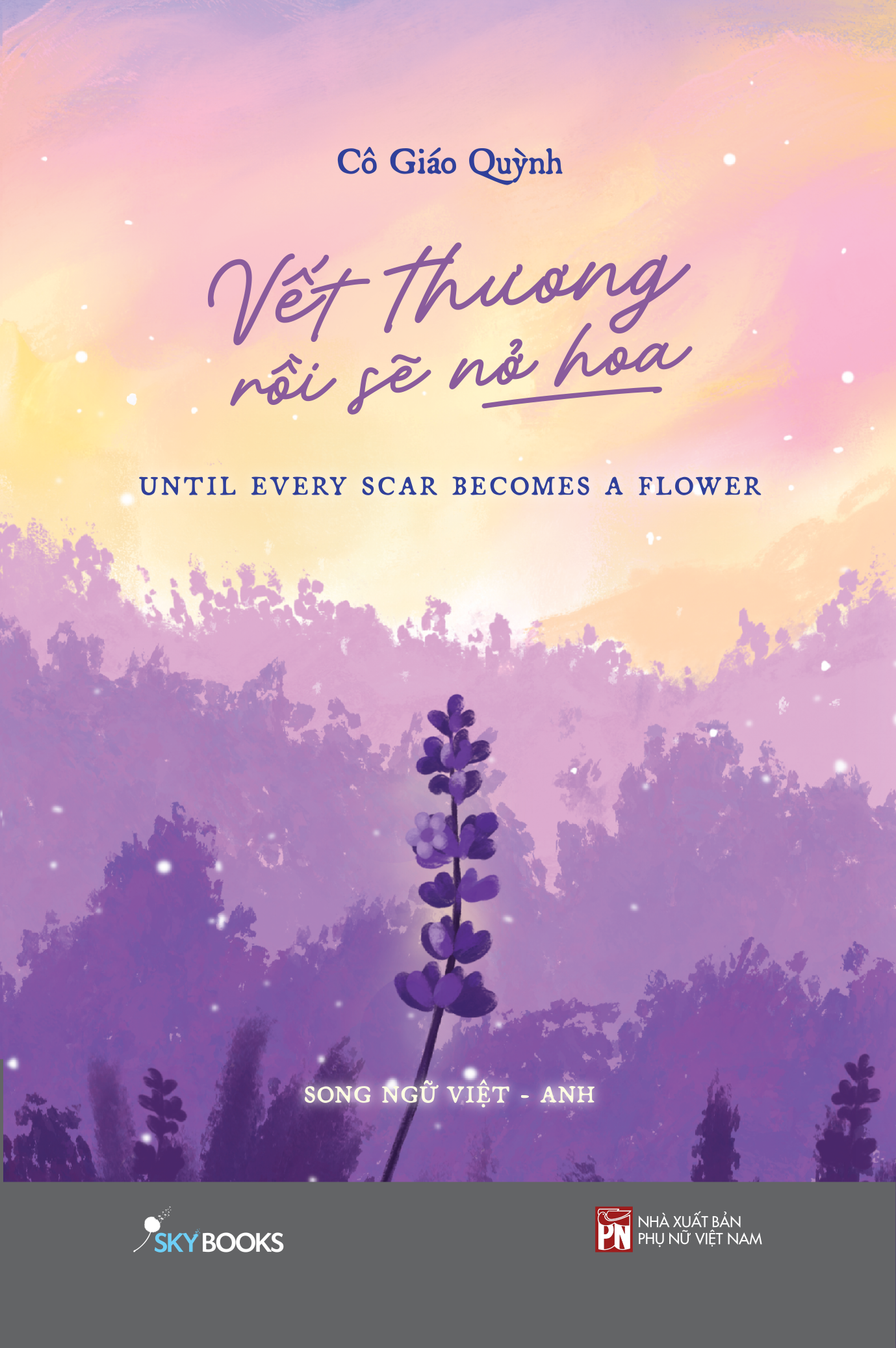 Sách - Vết Thương Rồi Sẽ Nở Hoa