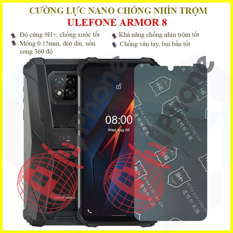 Dán chống nhìn trộm dành cho Ulefone Armor 8 - Dán cường lực dẻo nano 9H+