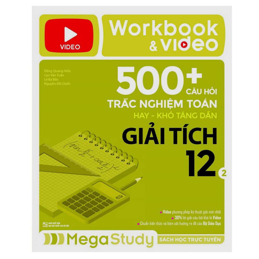 Workbook &amp; Video 500+ Câu Hỏi Trắc Nghiệm Toán Hay - Khó Tăng Dần Giải Tích 2 (Tích Hợp 200 Video Bài Giảng)