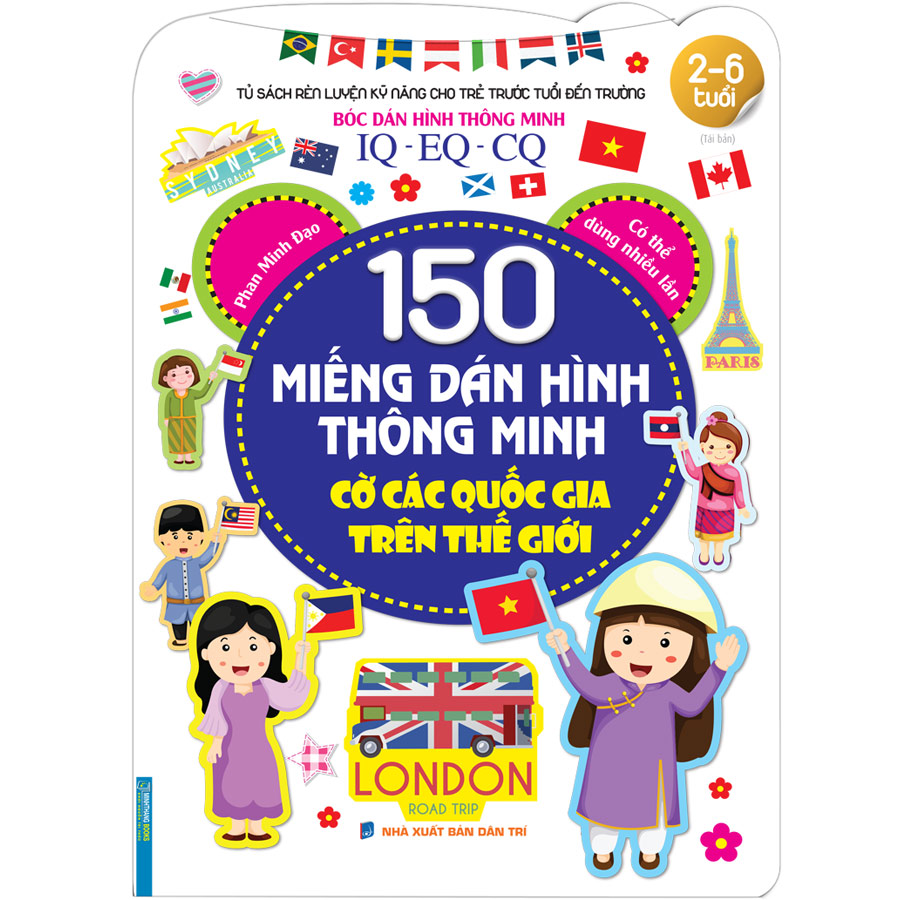 Tủ Sách Rèn Luyện Kỹ Năng Cho Trẻ Trước Tuổi Đến Trường  Bóc Dán Hình Thông Minh IQ-EQ-CQ 150 Miếng Dán Hình Thông Minh - Cờ Các Quốc Gia Trên Thế Giới