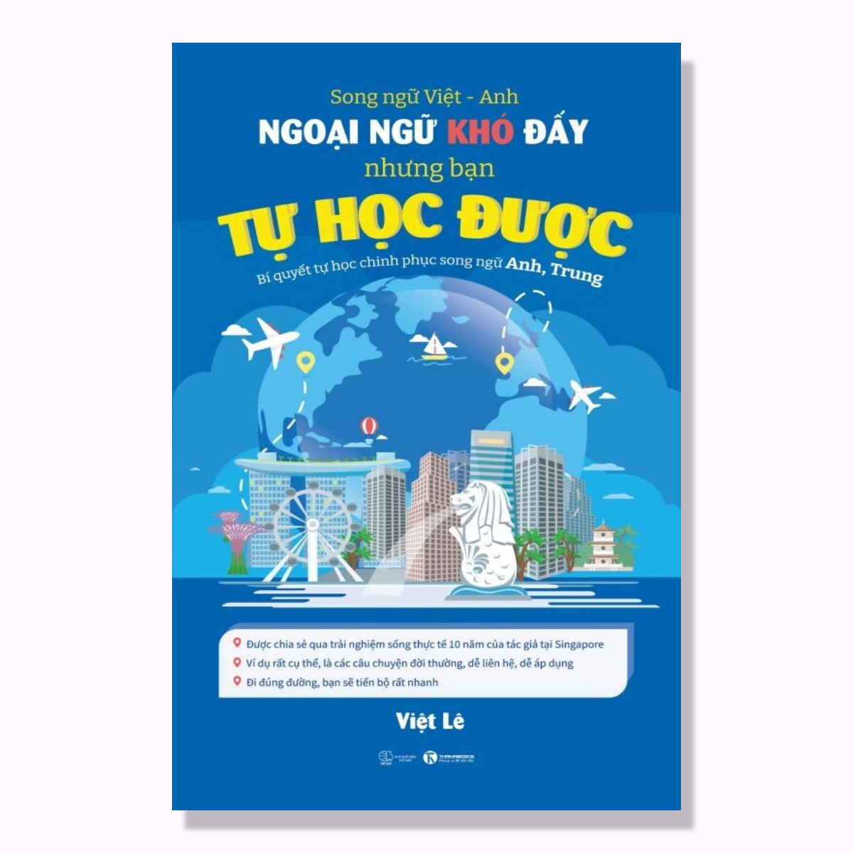 Sách - (Song ngữ) NGOẠI NGỮ KHÓ ĐẤY NHƯNG BẠN TỰ HỌC ĐƯỢC: Bí quyết tự học chinh phục song ngữ Anh, Trung - THB