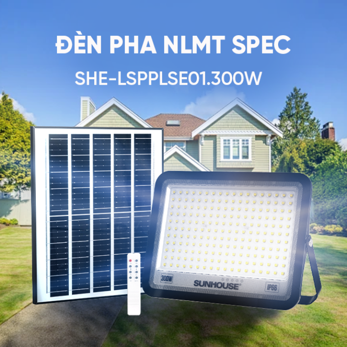 ĐÈN PHA NĂNG LƯỢNG MẶT TRỜI  SPEC SHE-LSPPLSE01.300W