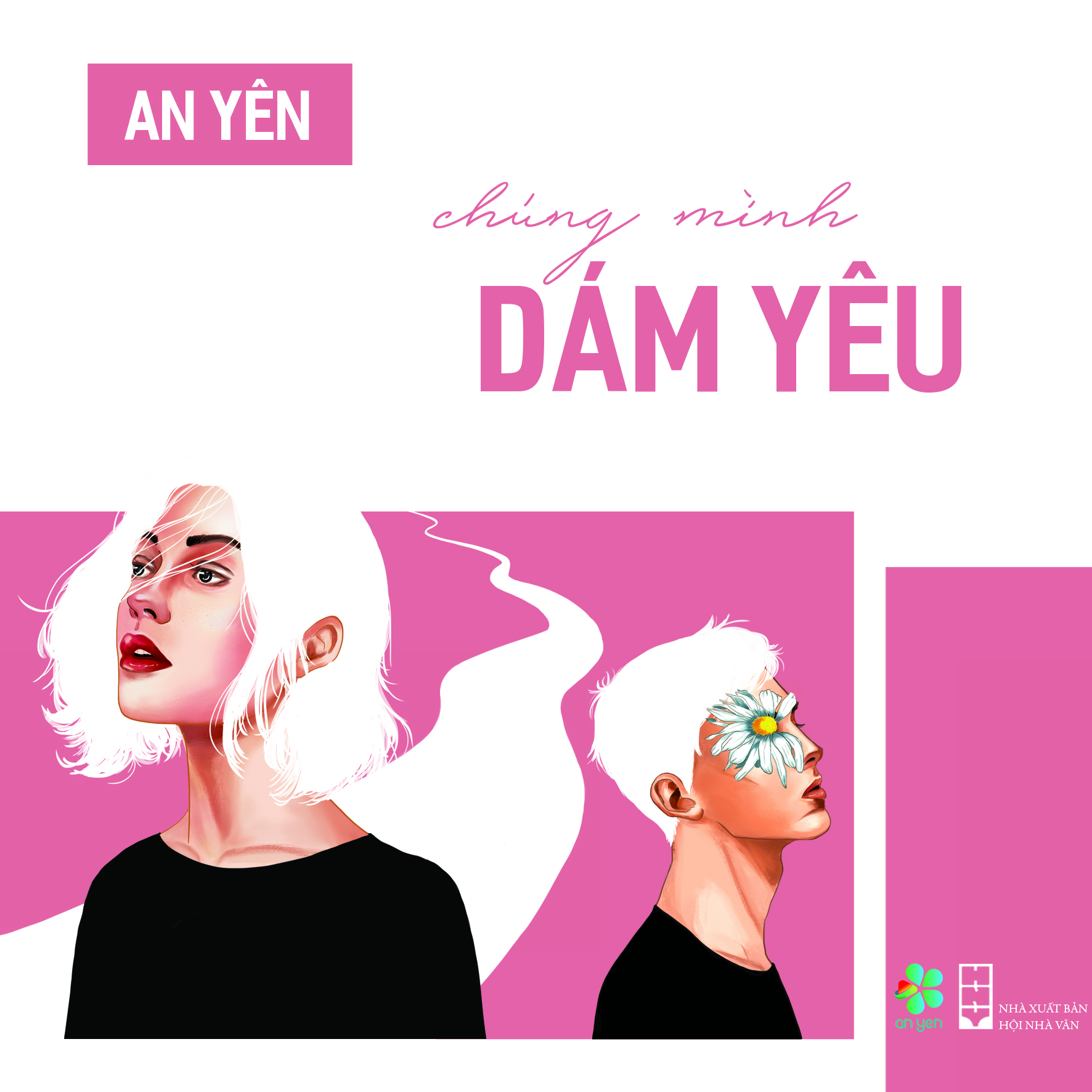 Chúng Mình Dám Yêu (Thơ An Yên)