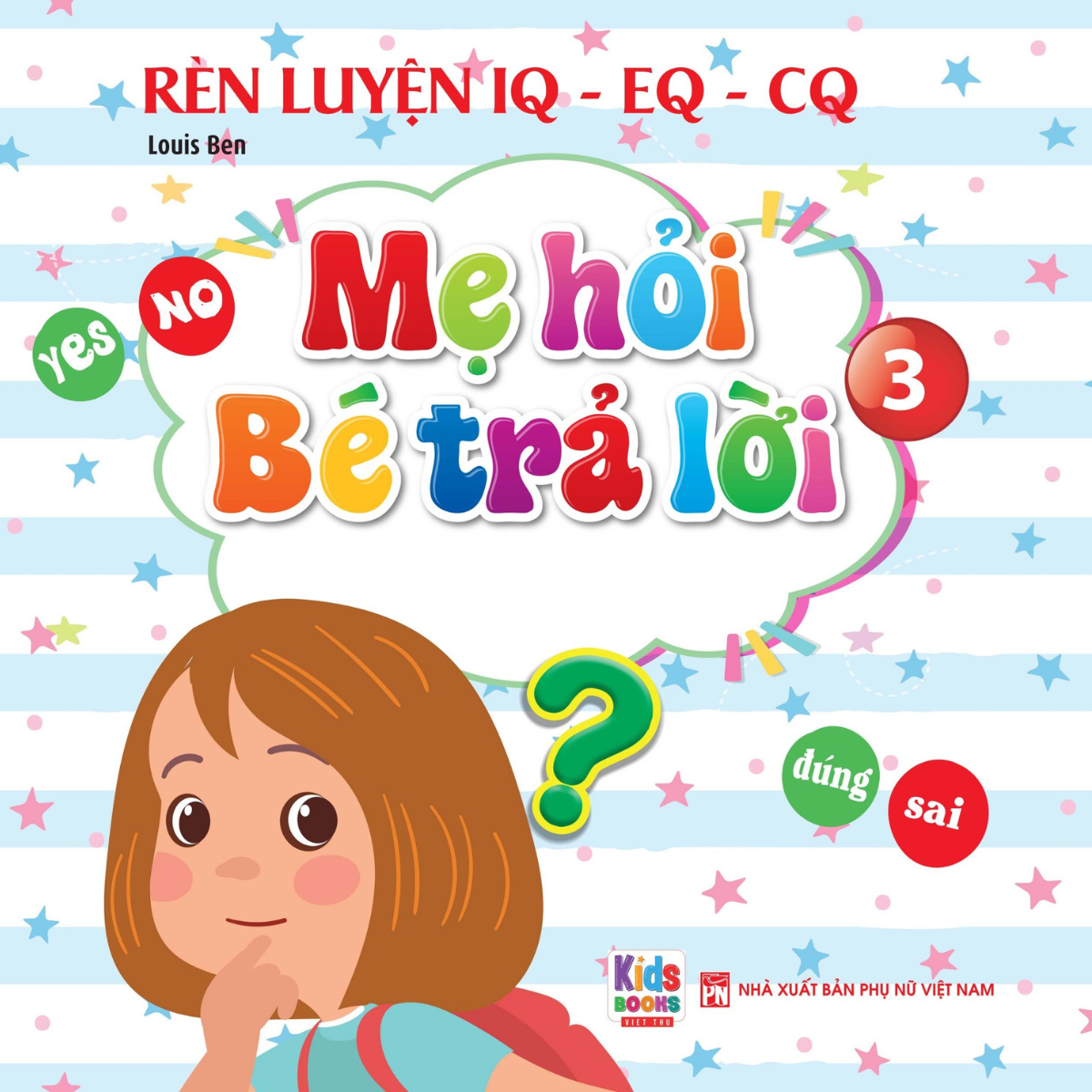 Mẹ Hỏi Bé Trả Lời Tập 3 - Sách song ngữ Anh Việt rèn luyện trí thông minh, phát triển ngôn ngữ cho bé