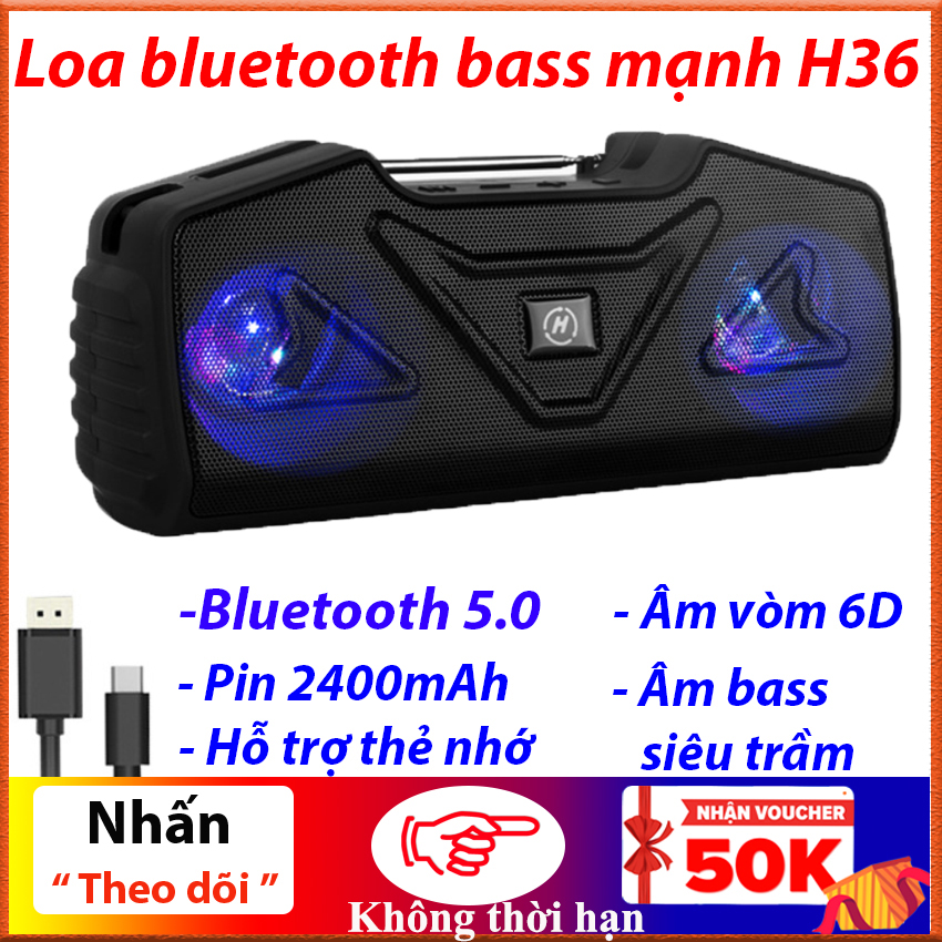 Loa Bluetooth 5.0 bass mạnh H36 Pin trâu âm thanh vòm 6D âm thanh hifi có khe cắm thẻ nhớ jack cắm, ghép đôi 2 loa nhân đôi công suất