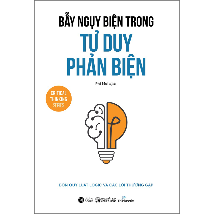 Bẫy Ngụy Biện Trong Tư Duy Phản Biện (*** Sách Bản Quyền ***)