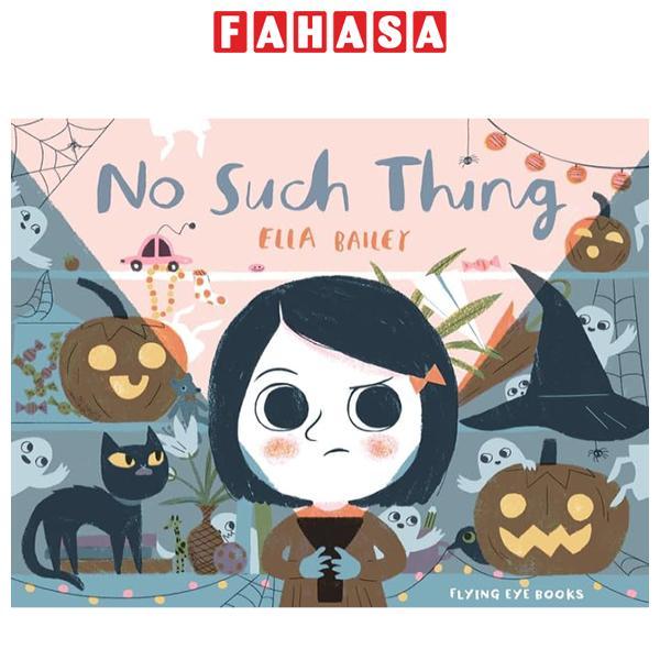 No Such Thing: A Halloween Picture Book