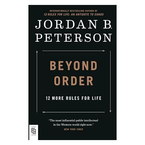 Beyond Order: 12 More Rules for Life