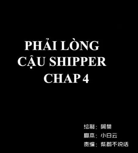 Phải Lòng Cậu Shipper chapter 4