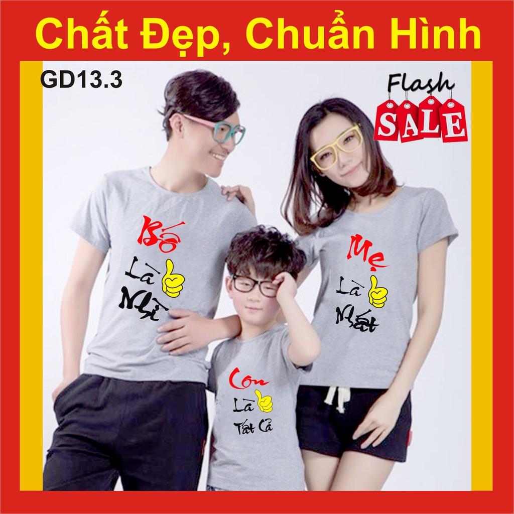 Áo gia đình con là tất cả , hàng đẹp,nhóm, thun mẹ là nhất bố là nhì
