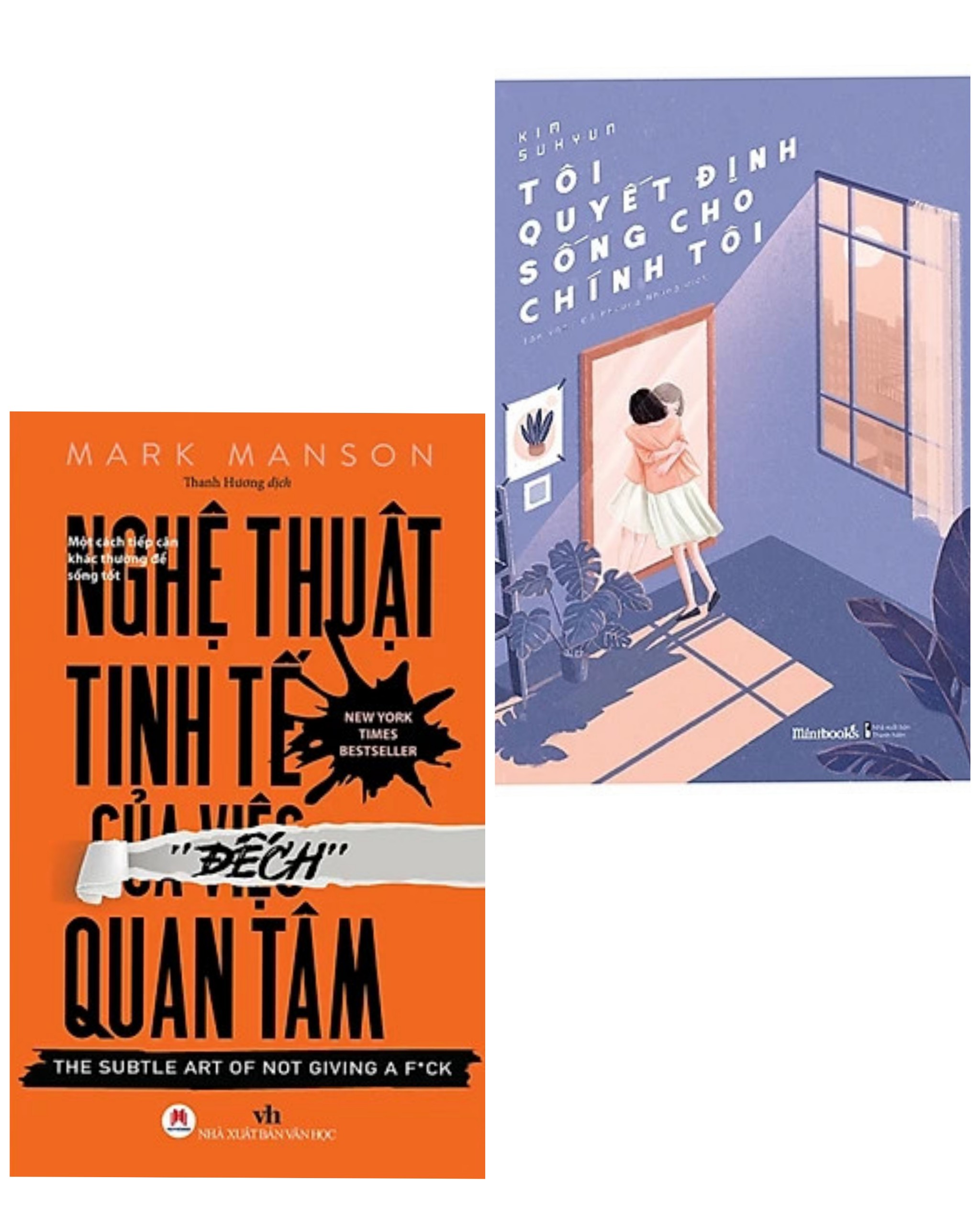 Combo 2 cuốn: Nghệ Thuật Tinh Tế Của Việc Đếch Quan Tâm + Tôi Quyết Định Sống Cho Chính Tôi