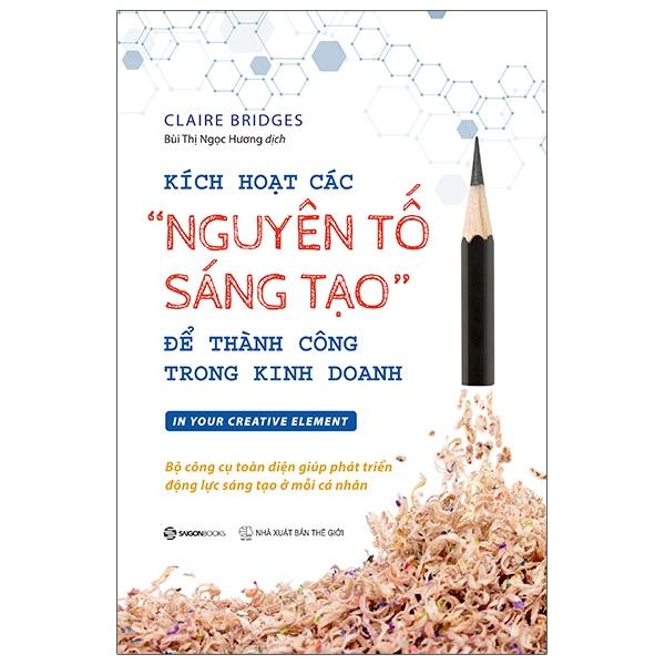 Sách Kích Hoạt Các Nguyên Tố Sáng Tạo Để Thành Công Trong Kinh Doanh