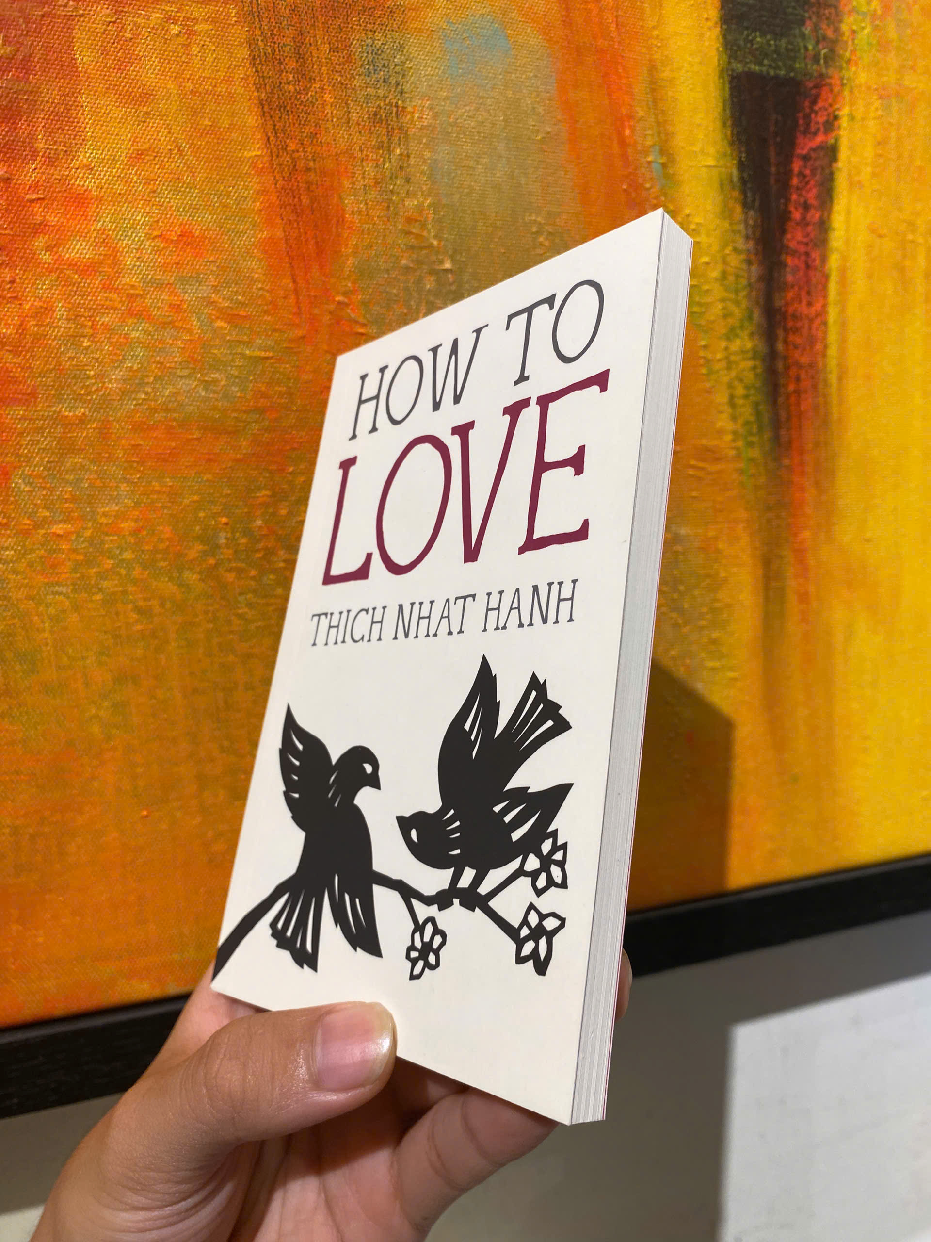 Sách - How to Love (Mindfulness Essentials) by Thich Nhat Hanh - Triết Học, Tôn Giáo tiếng Anh - Philosophy, Religion / Sách Ngoại văn Nhập khẩu
