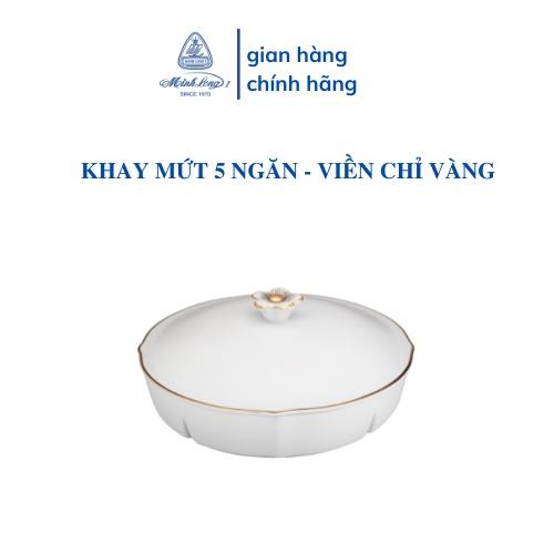 Khay Mứt Sứ Cao Cấp Minh Long 5 ngăn - Viền chỉ vàng