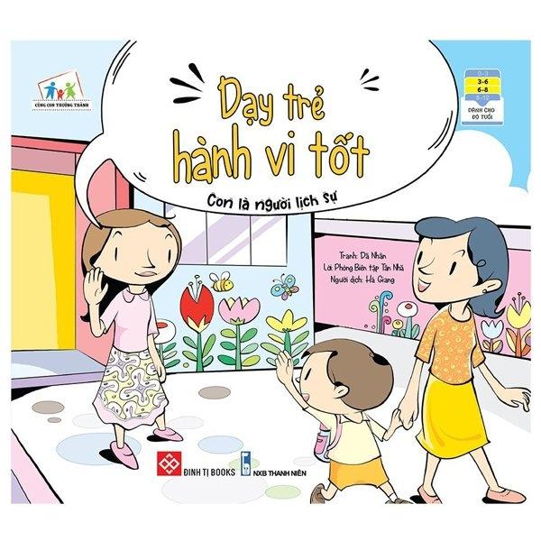 Cùng Con Trưởng Thành - Dạy Trẻ Hành Vi Tốt - Con Là Người Lịch Sự