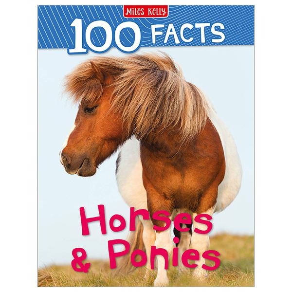 100 Facts Horses &amp; Ponies