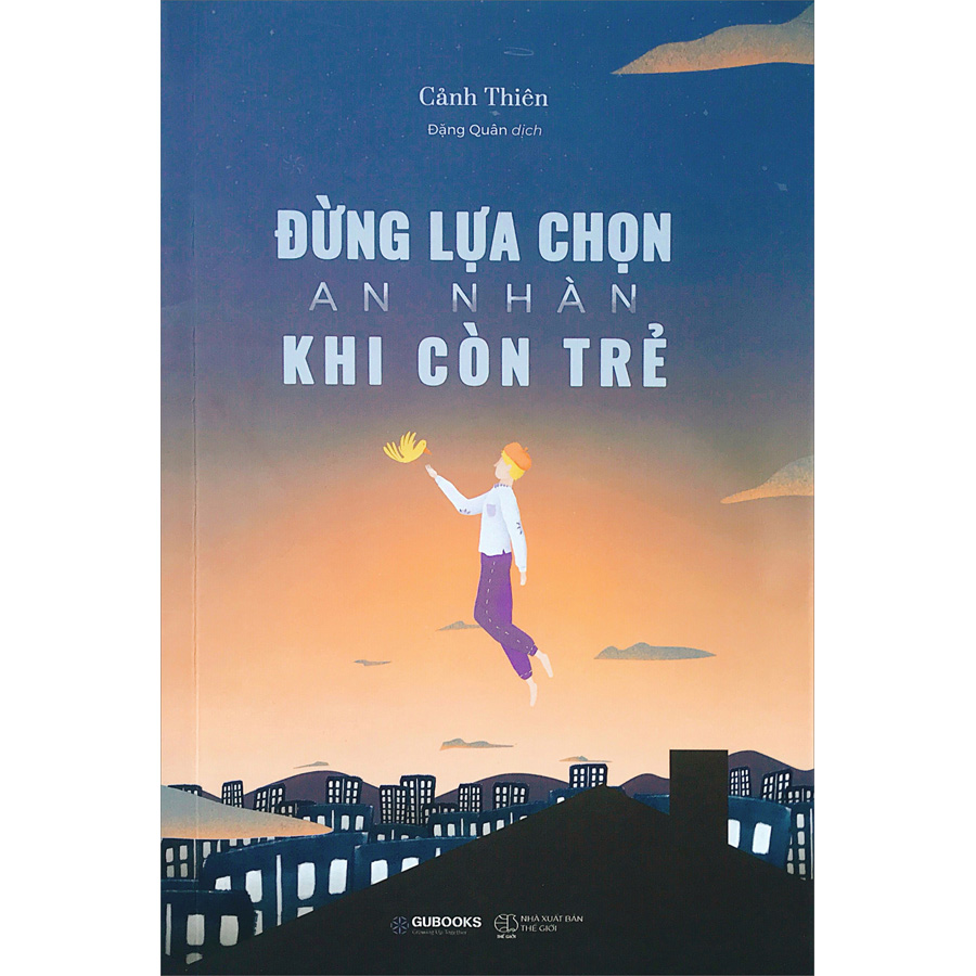 Combo Sống Thực Tế Giữa Đời Thực Dụng + Đừng Lựa Chọn An Nhàn Khi Còn Trẻ