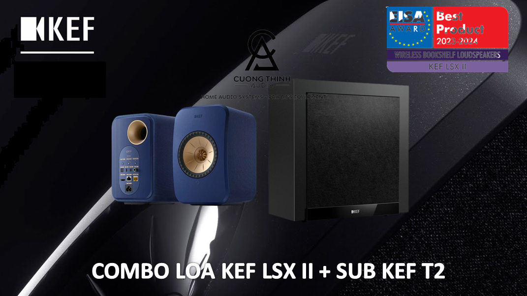 Combo Loa KEF LSX II + SUB KEF T2 - new 100%