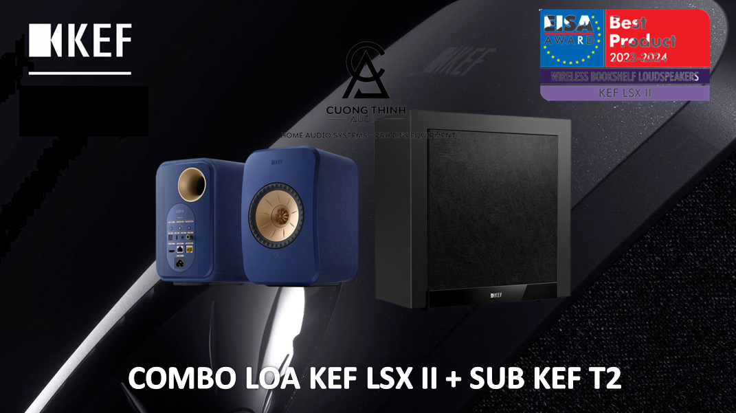 Combo Loa KEF LSX II + SUB KEF T2 - new 100