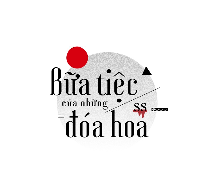 bữa tiệc của những đóa hoa chapter 22 8