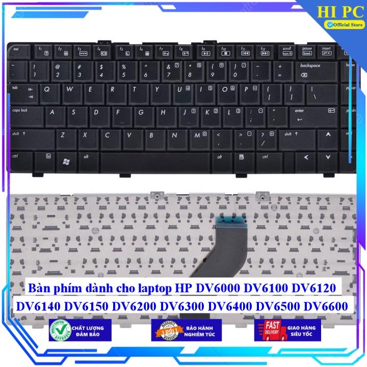Bàn phím dành cho laptop HP DV6000 DV6100 DV6120 DV6140 DV6150 DV6200 DV6300 DV6400 DV6500 DV6600 DV6700 DV6800 - Hàng Nhập Khẩu