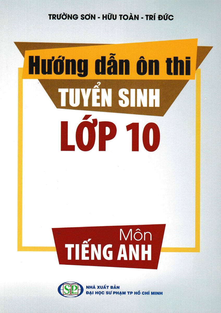 Hướng Dẫn Ôn Thi Tuyển Sinh Lớp 10 - Môn Tiếng Anh