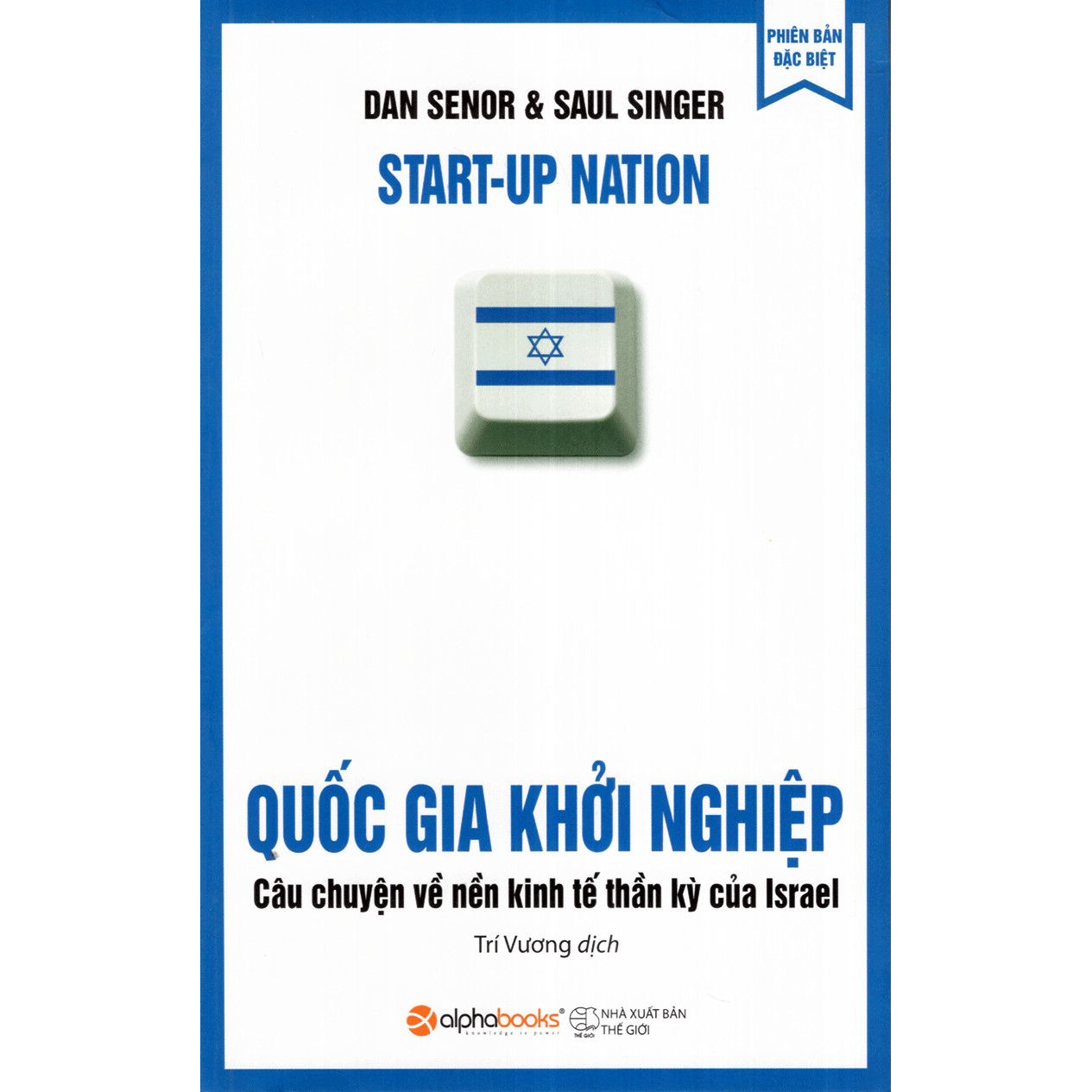 Quốc Gia Khởi Nghiệp - Câu Chuyện Về Nền Kinh Tế Thần Kỳ Của Israel