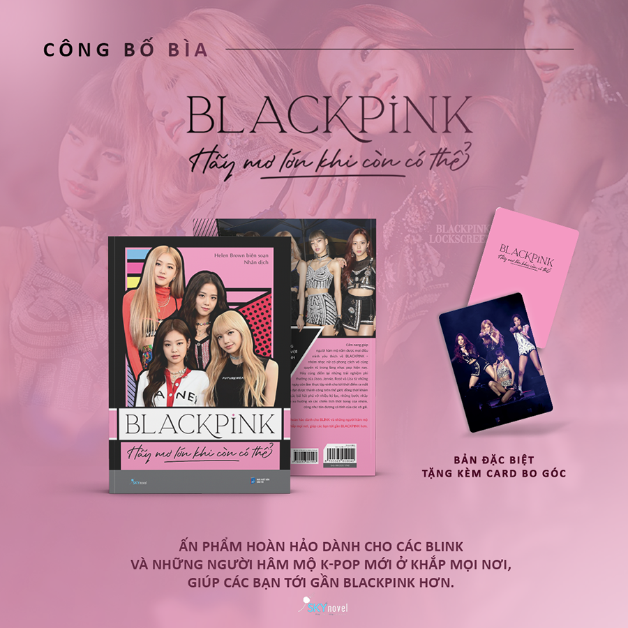 BLACKPINK – Hãy Mơ Lớn Khi Còn Có Thể