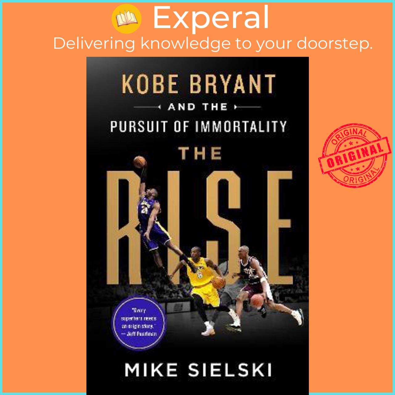 Sách - The Rise : Kobe Bryant and the Pursuit of Immortality by Mike Sielski