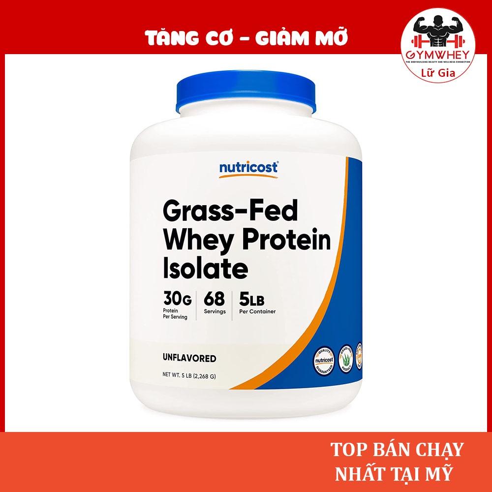 Nutricost Grass Fed Whey Protein Isolate Bổ Sung Đạm Whey Sạch Giúp Phát Triển Cơ Bắp 5Lbs (61 Lần Dùng)