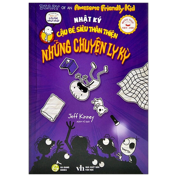 Nhật Ký Cậu Bé Siêu Thân Thiện - Tập 3: Những Chuyện Ly Kỳ