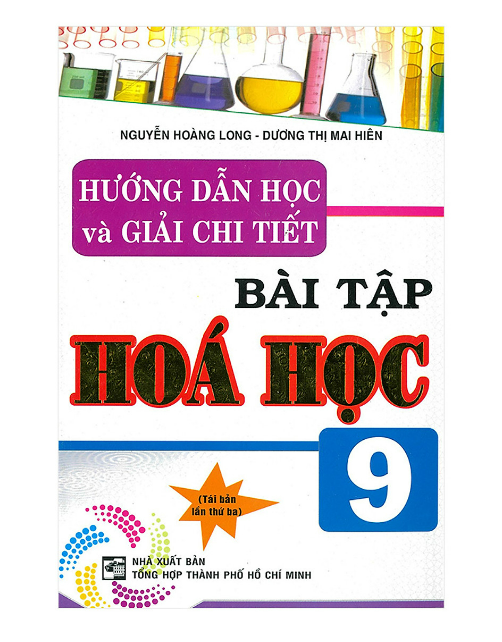 Sách - Hướng Dẫn Học Và Giải Chi Tiết Bài Tập Hóa Học 9