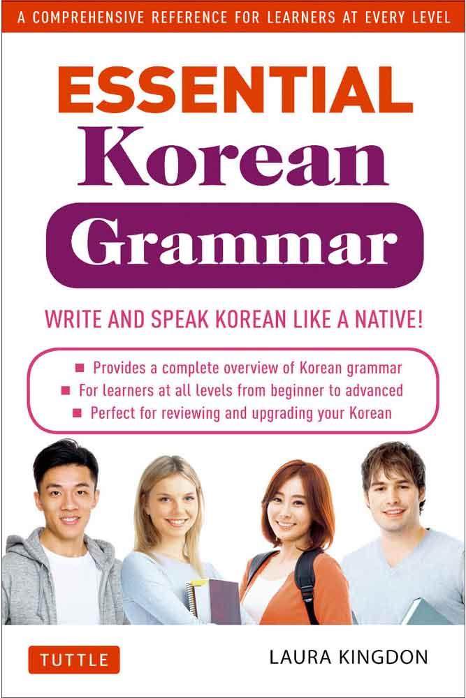 Sách ngoại văn: Essential Korean Grammar - Your Essential Guide To Speaking And Writing Korean Fluently!