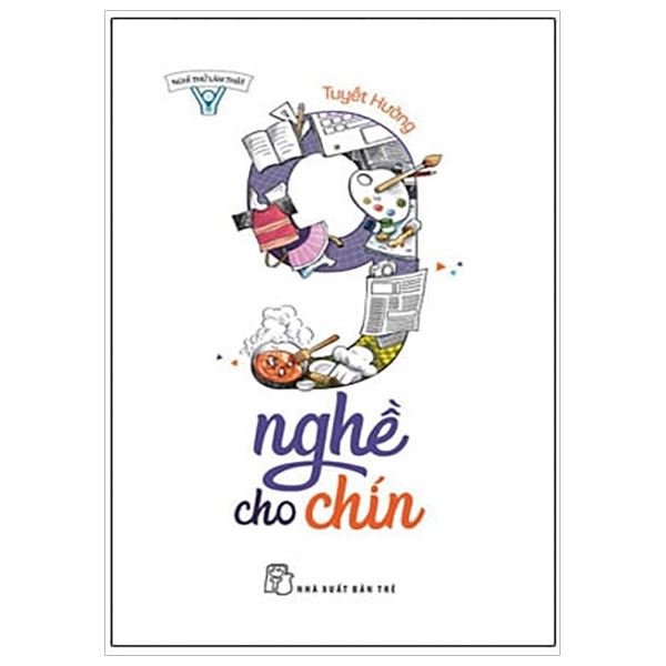 Nghĩ Thử Làm Thật - 9 Nghề Cho Chín