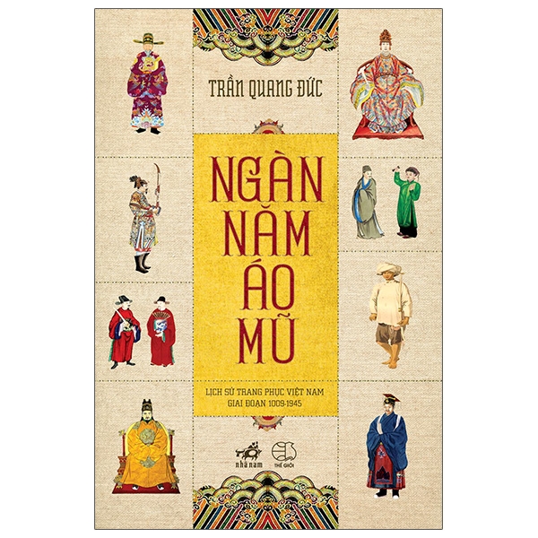 Ngàn Năm Áo Mũ - Lịch sử trang phục Việt Nam giai đoạn 1900-1945 (Bìa mềm)