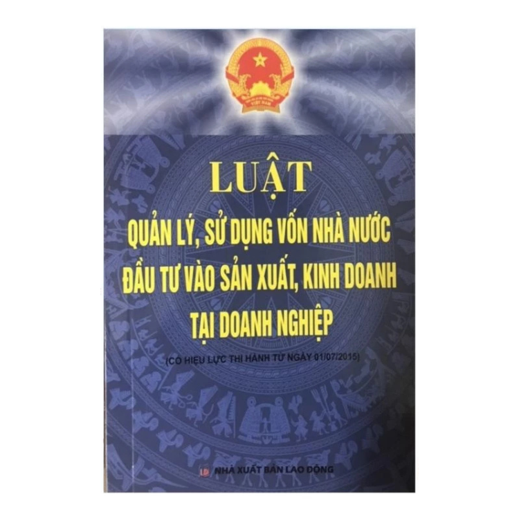 Luật quản lý sử dụng vốn nhà nước và đầu tư vào sản xuất kinh doanh tại doanh nghiệp - Nhiều tác giả - NXB Lao Động