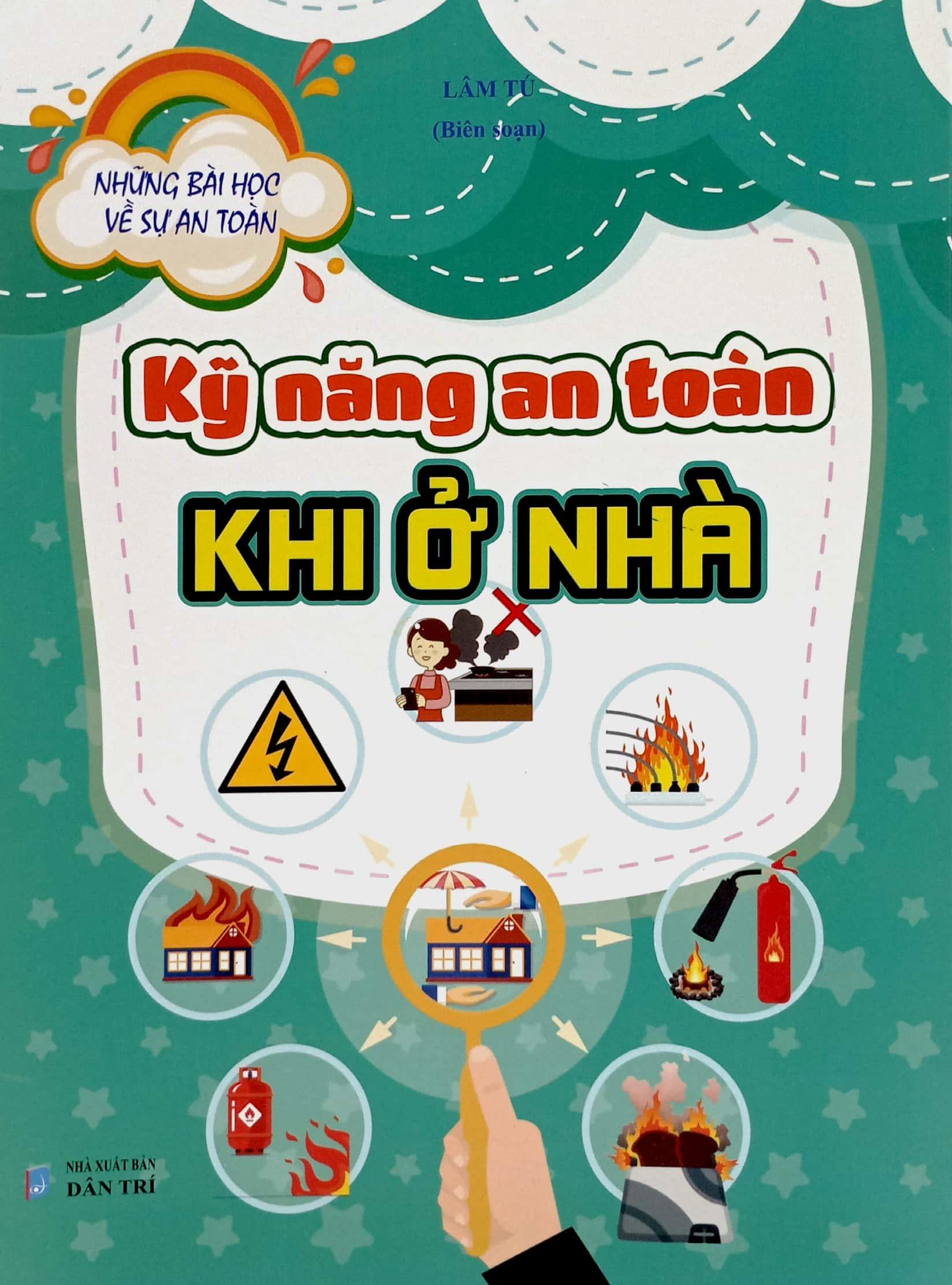 Những Bài Học Về Sự An Toàn - Kỹ Năng An Toàn Khi Ở nhà