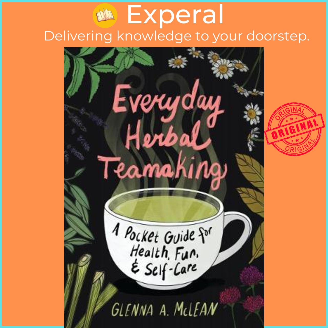 Sách - Everyday Herbal Teamaking : A Pocket Guide for Health, Fun, and Self- by Glenna A. McLean
