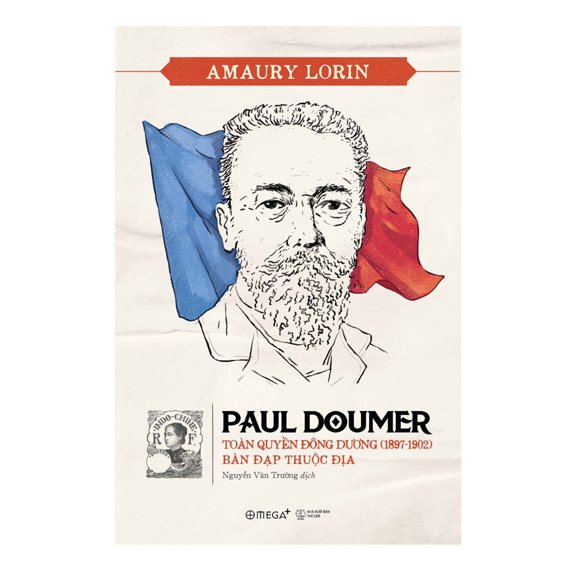 Combo Sách Lịch Sử : Vua Gia Long + Paul Doumer – Toàn Quyền Đông Dương (1897-1902): Bàn Đạp Thuộc Địa