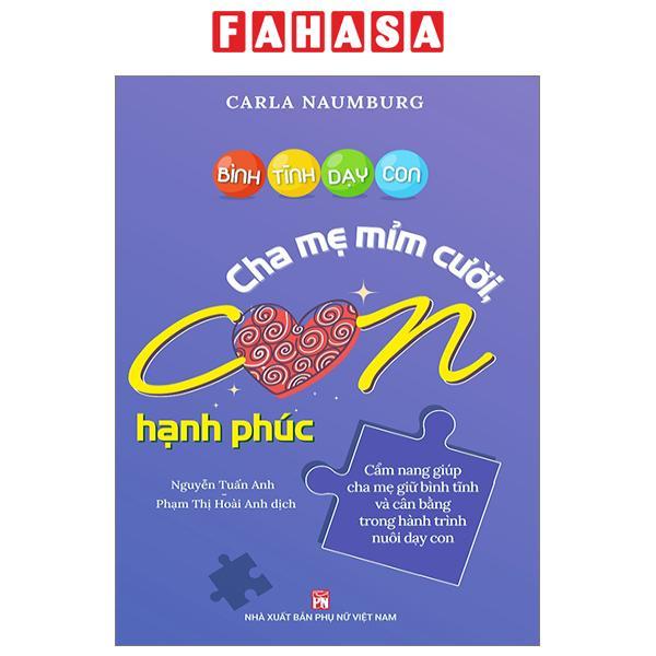 Bình Tĩnh Dạy Con - Cha Mẹ Mỉm Cười Con Hạnh Phúc