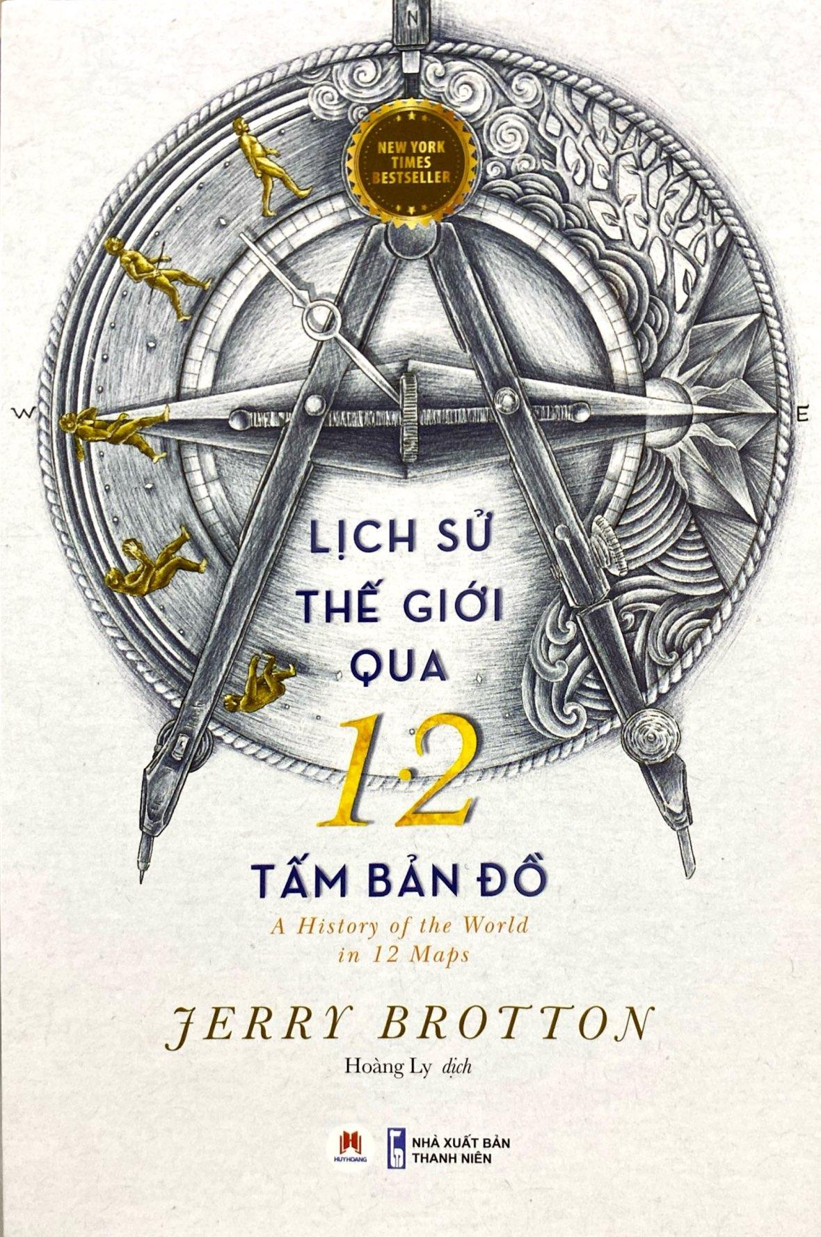 Sách - Lịch Sử Thế Giới Qua 12 Tấm Bản Đồ - A History Of The World In 12 Maps New York Times Bestseller