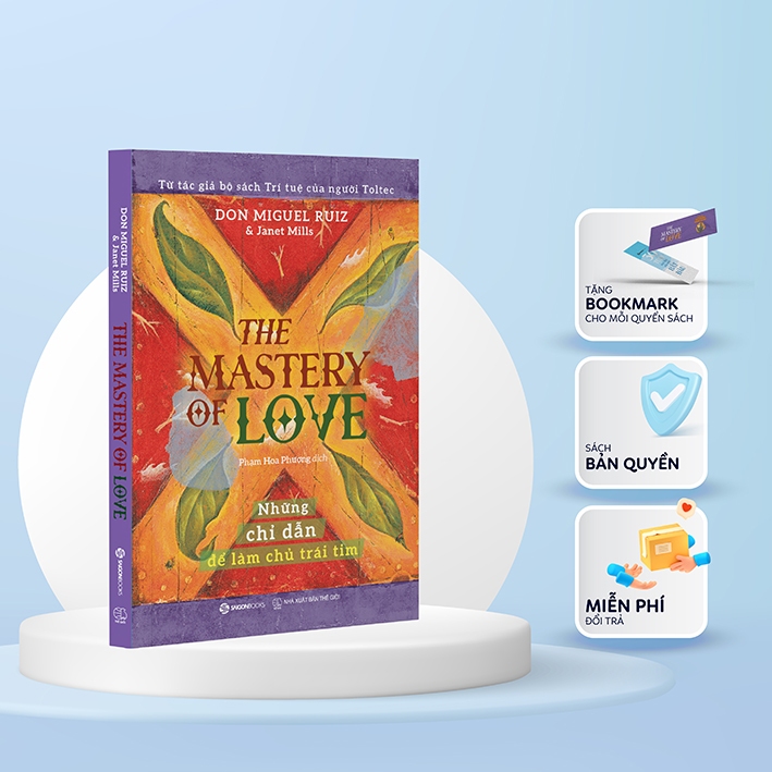 SÁCH - The mastery of love - Những chỉ dẫn để làm chủ trái tim - Tác giả Janet Mills , Miguel Angel Ruiz, M.D. - Mvn Books